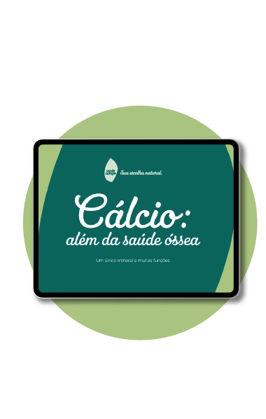 E-book: Cálcio: além da saúde óssea. Um único mineral e muitas funções.